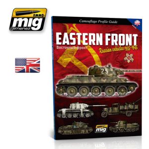 MIG-AMMO 6007 EASTERN FRONT. RUSSIAN VEHICLES 1935-1945. CAMOUFLAGE GUIDE